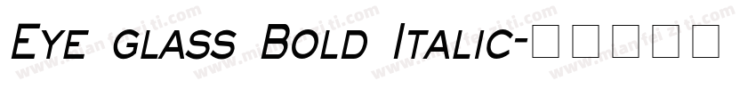 Eye glass Bold Italic字体转换